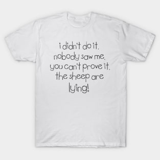 I didn't do it T-Shirt